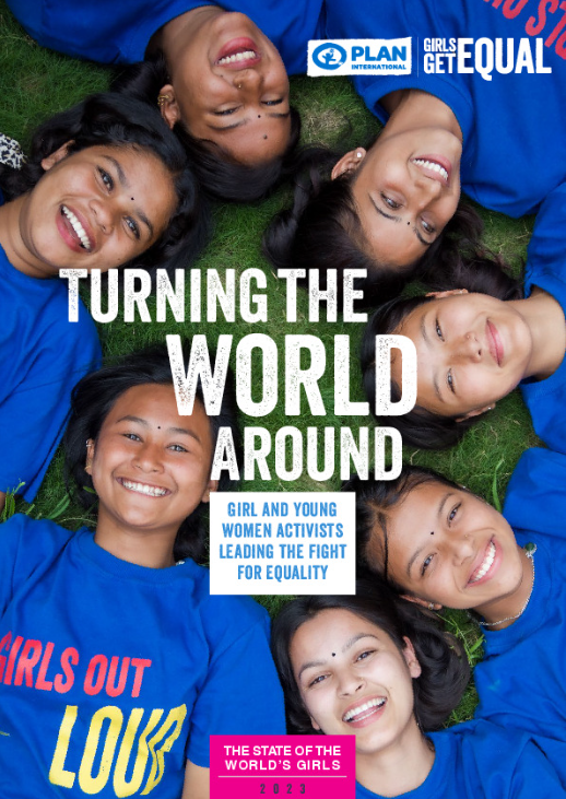 Turning the world around: Girl and young women activists leading the fight for equality. Read the Report.